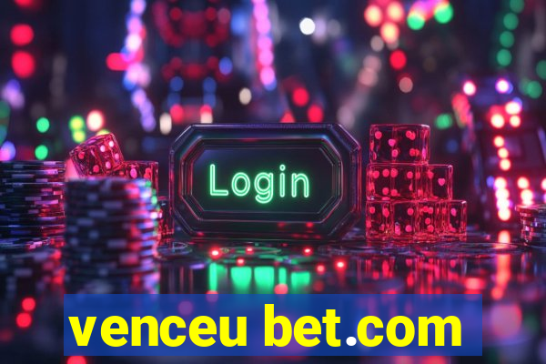 venceu bet.com